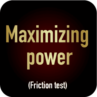 Maximizing power (Friction test)